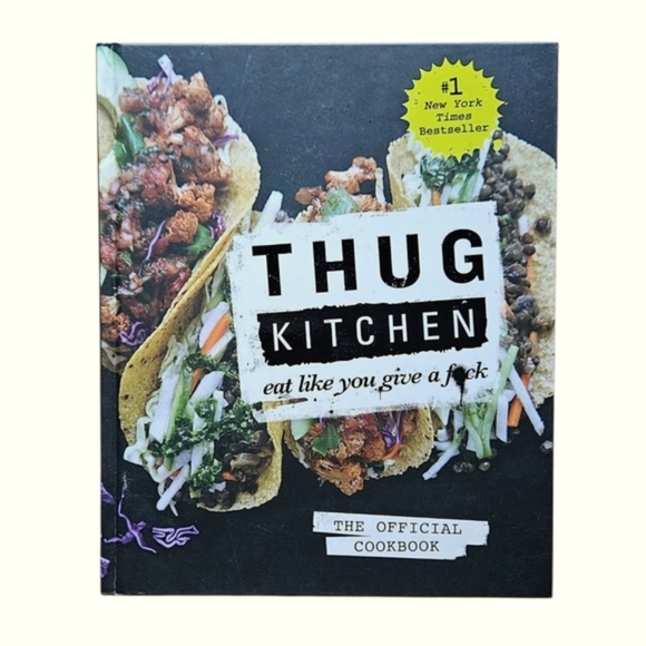 Thug Kitchen: The Official Cookbook: Eat Like You Give A F*ck - Picture 1 of 12